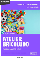 | Atelier Bricoludo : fabrique ton petit avion |