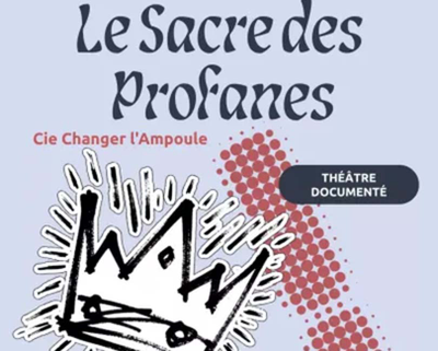 LE SACRE DES PROFANES