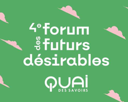 | 4e Forum des Futurs Désirables |