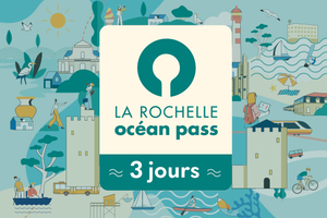 La Rochelle Océan Pass 72h