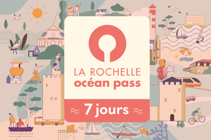 La Rochelle Océan Pass 7J