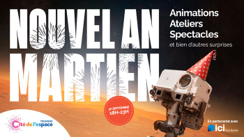 | Célébrez le Nouvel an martien à la Cité de l’espace ! |