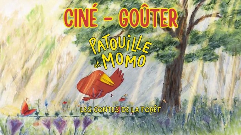 | CINÉ GOÛTER avec le film PATOUILLE ET MOMO, LES CONTES DE LA FORÊT |