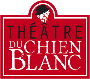 Théatre du Chien Blanc 