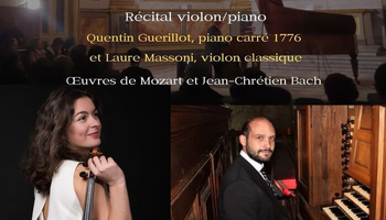| Saison musicale - Récital violon/piano, avec Laure Massoni et Quentin Guérillot |
