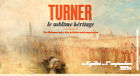 Exposition "Turner, le sublime héritage"